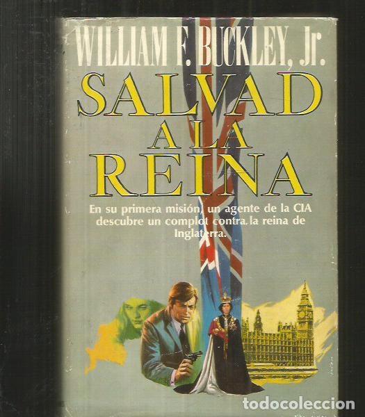 Libros: SALVAD A LA REINA - BUCKLEY, WILLIAM F. - Foto 1