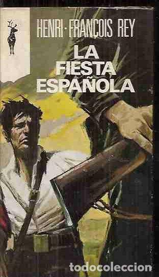 Libros: FIESTA ESPA&Ntilde;OLA - LA - REY, HENRI-FRAN&Ccedil;OIS - Foto 1