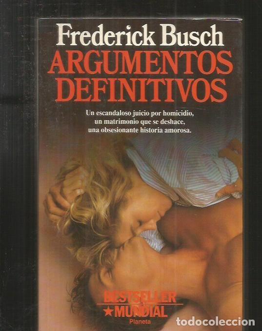 Libros: ARGUMENTOS DEFINITIVOS - BUSCH, FREDERICK - Foto 4