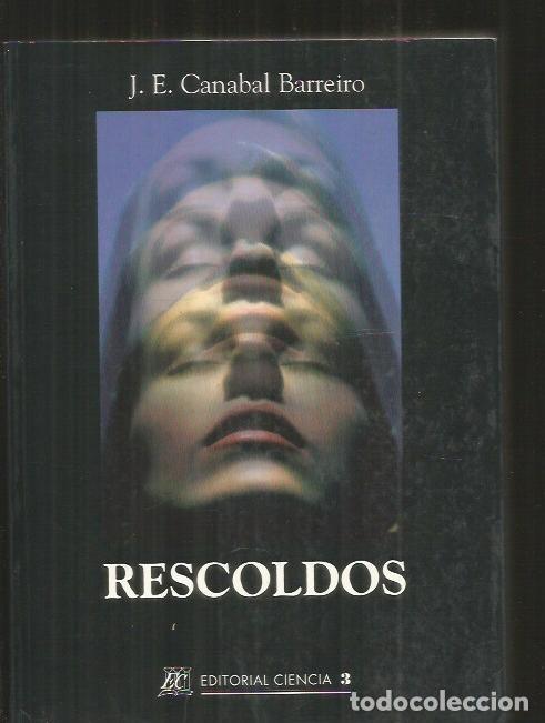 Libros: RESCOLDOS - CANABAL BARREIRO, J. E. - Foto 1
