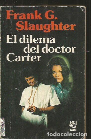 Libros: DILEMA DEL DOCTOR CARTER - EL - SLAUGHTER, FRANK G. - Foto 1