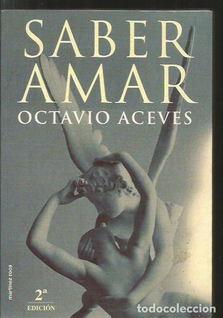 Libros: SABER AMAR - ACEVES, OCTAVIO - Foto 1