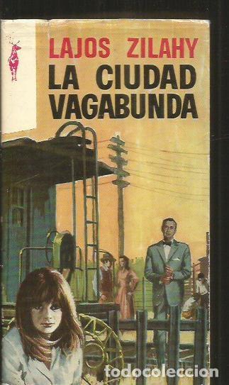 Libros: CIUDAD VAGABUNDA - LA - ZILAHY, LAJOS - Foto 1