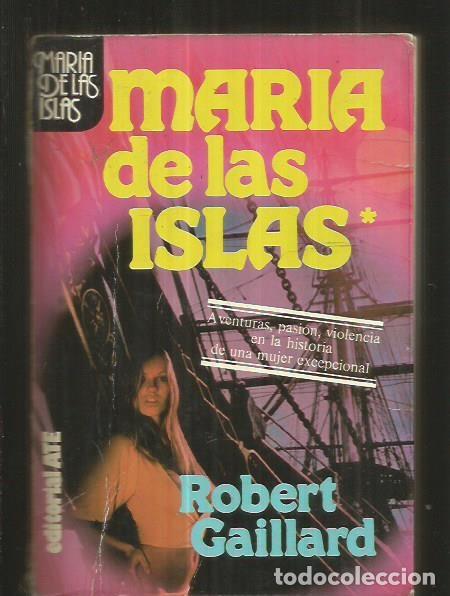 Libros: MARIA DE LA ISLAS - GAILLARD, ROBERT - Foto 2