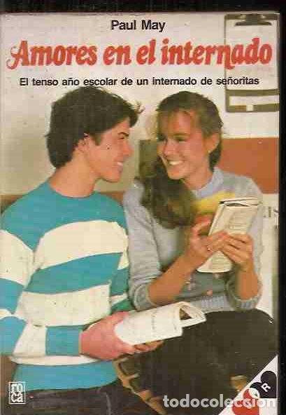 Libros: AMORES EN EL INTERNADO - MAY, PAUL - Foto 2