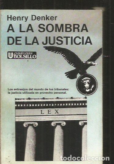 Libros: A LA SOMBRA DE LA JUSTICIA - DENKER, HENRY - Foto 1