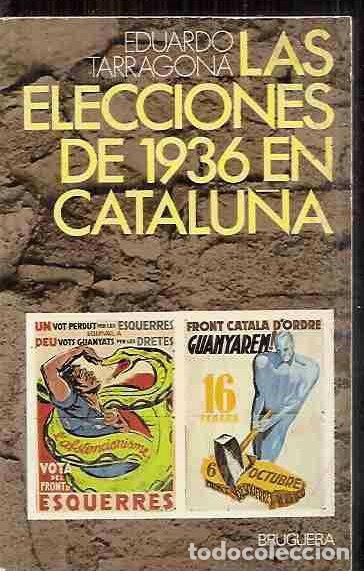 Libros: ELECCIONES DE 1936 EN CATALU&Ntilde;A - LAS - TARRAGONA, EDUARDO - Foto 6