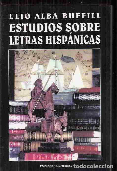 Libros: ESTUDIOS SOBRE LETRAS HISPANICAS - ALBA BUFFILL, ELIO - Foto 2