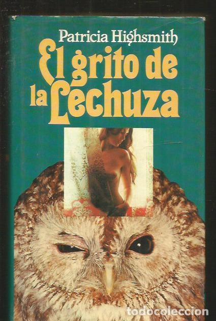 Libros: GRITO DE LA LECHUZA - EL - HIGHSMITH, PATRICIA - Foto 1