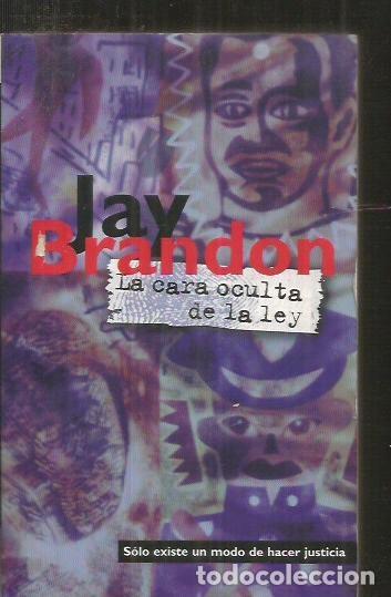 Libros: CARA OCULTA DE LA LEY - LA - BRANDON, JAY - Foto 2