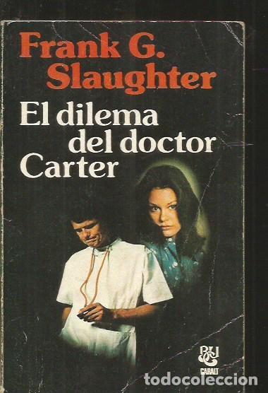 Libros: DILEMA DEL DOCTOR CARTER - EL - SLAUGHTER, FRANK G. - Foto 1