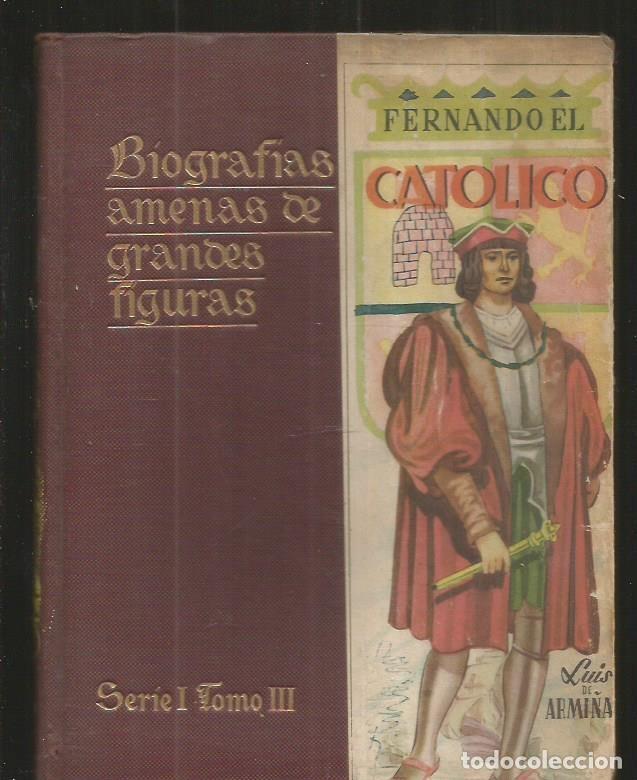 Libros: FERNANDO EL CATOLICO - ARMI&Ntilde;AN, LUIS DE - Foto 1