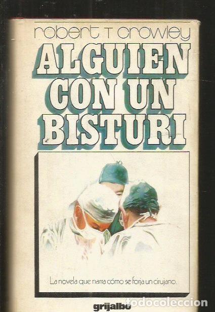 Libros: ALGUIEN CON UN BISTURI - CROWLEY, ROBERT T. - Foto 1