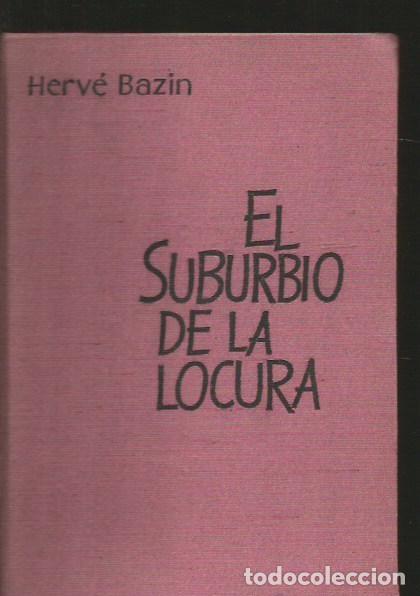 Libros: SUBURBIO DE LA LOCURA - EL - BAZIN, HERVE - Foto 2
