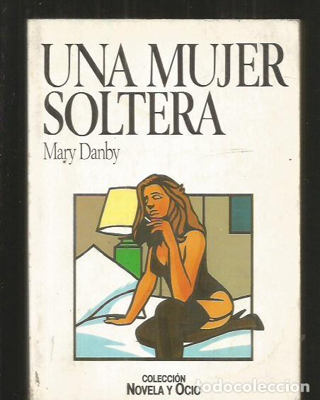 Libros: MUJER SOLTERA - UNA - DANBY, MARY - Foto 1