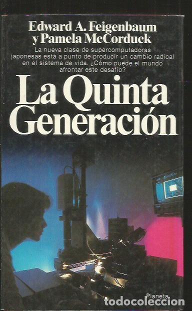Libros: QUINTA GENERACION - LA - FEIGENBAUM, EDWARD A. Y MCCORDUCK, PAMELA - Foto 1