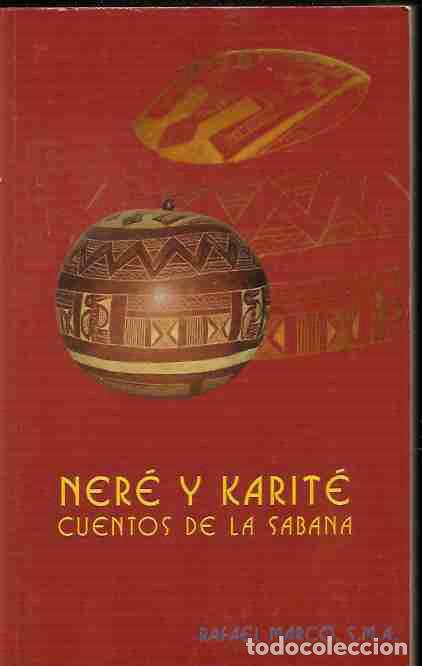 Libros: NERE Y KARITE. CUENTOS DE LA SABANA - MARCO, RAFAEL - Foto 7