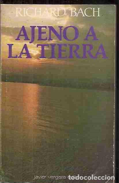 Libros: AJENO A LA TIERRA - BACH, RICHARD - Foto 1