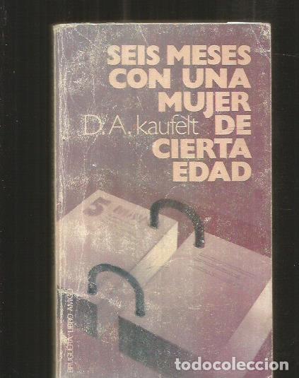 Libros: SEIS MESES CON UNA MUJER DE CIERTA EDAD - KAUFELT, D.A. - Foto 1