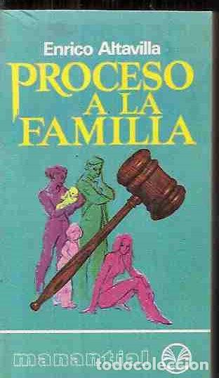 Libros: PROCESO A LA FAMILIA - ALTAVILLA, ENRICO - Foto 1