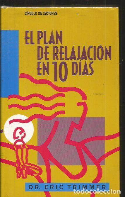 Libros: PLAN DE RELAJACION EN 10 DIAS - EL - TRIMMER, DR. ERIC - Foto 1