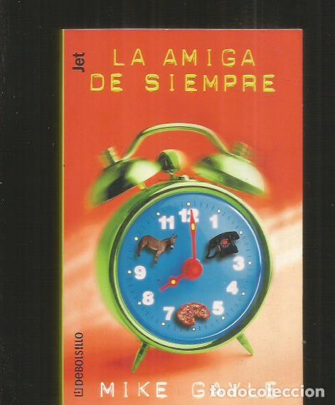 Libros: AMIGA DE SIEMPRE - LA - GAYLE, MIKE - Foto 1