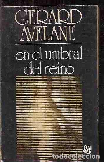 Libros: EN EL UMBRAL DEL REINO - AVELANE, GERARD - Foto 2