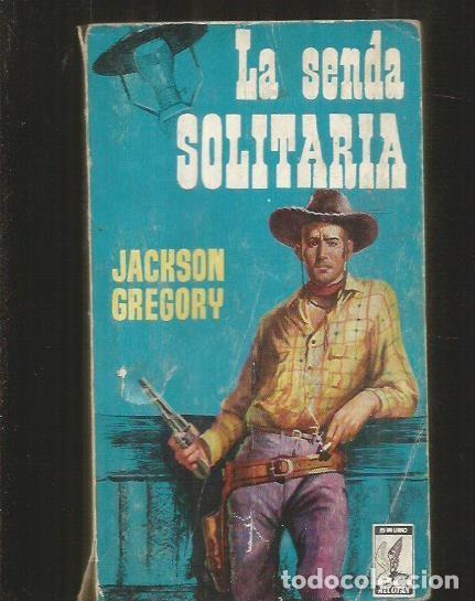 Libros: SENDA SOLITARIA - LA - GREGORY, JACKSON - Foto 2