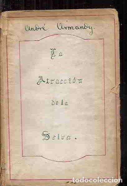 Libros: ATRACCION DE LA SELVA - LA - ARMANDY, ANDRE - Foto 2