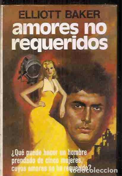 Libros: AMORES NO REQUERIDOS - BAKER, ELLIOTT - Foto 2