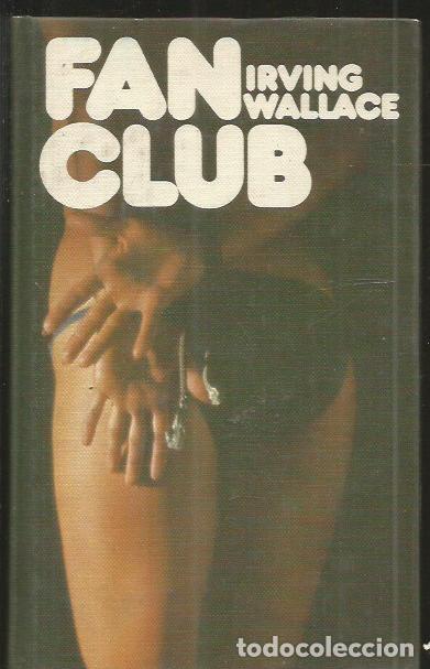 Libros: FAN CLUB - WALLACE, IRVING - Foto 6