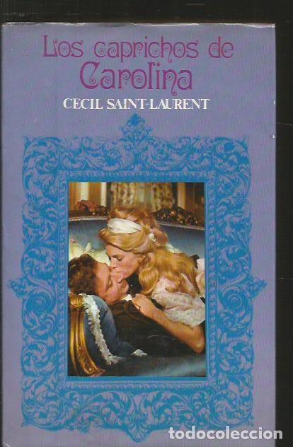Libros: CAPRICHOS DE CAROLINA - LOS - SAINT-LAURENT, CECIL - Foto 2
