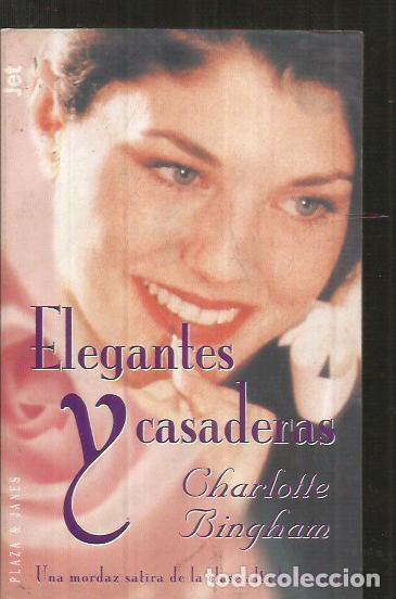 Libros: ELEGANTES Y CASADERAS - BINGHAM, CHARLOTTE - Foto 5