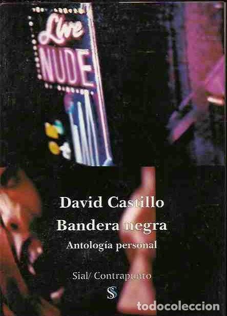 Libros: BANDERA NEGRA. ANTOLOGIA PERSONAL - CASTILLO, DAVID - Foto 2