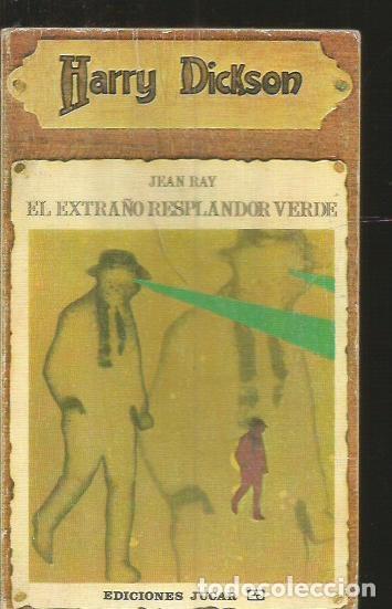 Libros: EXTRA&Ntilde;O RESPLANDOR VERDE - EL. HARRY DICKSON - RAY, JEAN - Foto 1