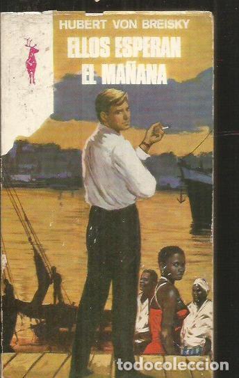Libros: ELLOS ESPERAN EL MA&Ntilde;ANA - BREISKY, HUBERT VON - Foto 1