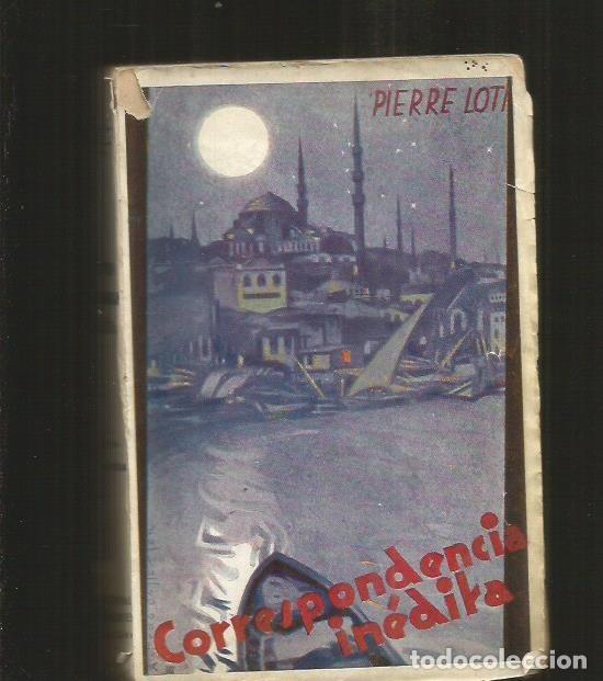 Libros: CORRESPONDENCIA INEDITA - LOTI, PIERRE - Foto 1