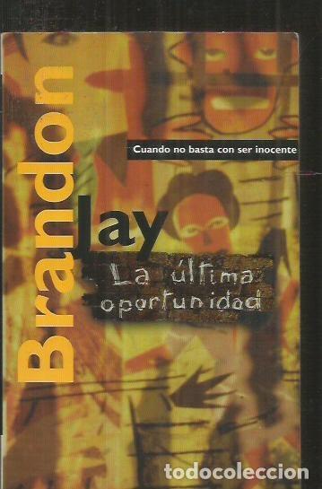 Libros: ULTIMA OPORTUNIDAD - LA - BRANDON, JAY - Foto 2