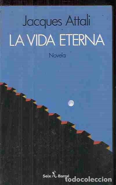 Libros: VIDA ETERNA - LA - ATTALI, JACQUES - Foto 2