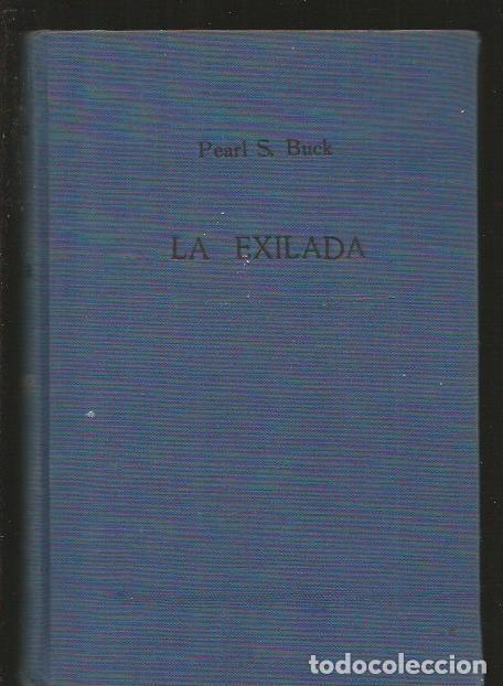 Libros: EXILADA - LA - BUCK, PEARL S. - Foto 2