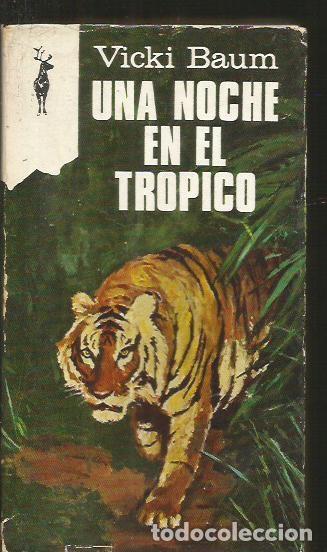 Libros: NOCHE EN EL TROPICO - UNA - BAUM, VICKI - Foto 1