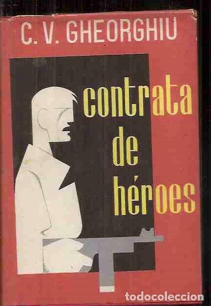 Libros: CONTRATA DE HEROES - GHEORGHIU, CONSTANT V. - Foto 4