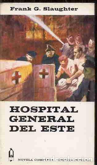 Libros: HOSPITAL GENERAL DEL ESTE - SLAUGHTER, FRANK G. - Foto 1
