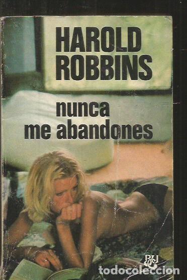 Libros: NUNCA ME ABANDONES - ROBBINS, HAROLD - Foto 2