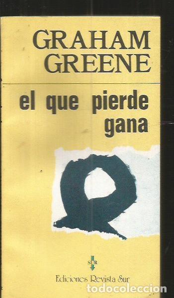 Libros: QUE PIERDE GANA - EL - GREENE, GRAHAM - Foto 1