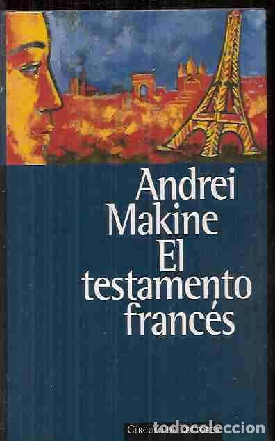 Libros: TESTAMENTO FRANCES - EL - MAKINE, ANDREI - Foto 2