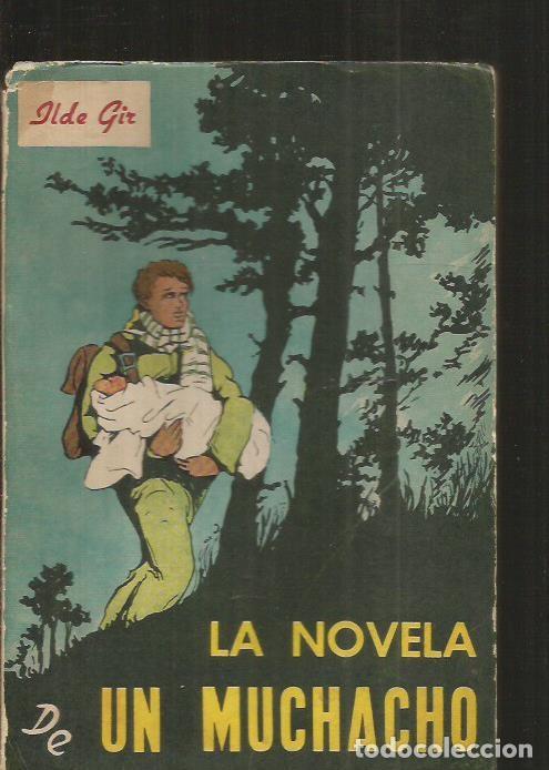 Libros: NOVELA DE UN MUCHACHO - LA - GIR, ILDE - Foto 1