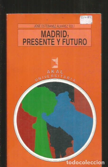 Libros: MADRID, PRESENTE Y FUTURO - ESTEBANEZ ALVAREZ, JOSE - Foto 1