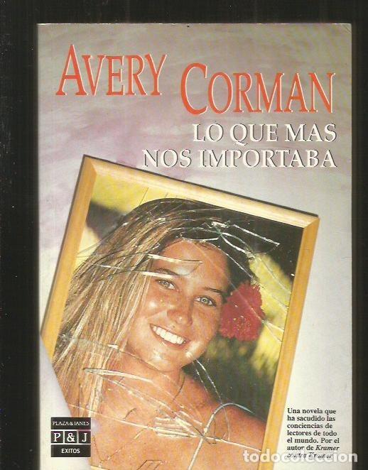 Libros: LO QUE MAS NOS IMPORTABA - CORMAN, AVERY - Foto 1