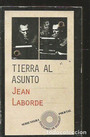 Libros: TIERRA AL ASUNTO - LABORDE, JEAN - Foto 1
